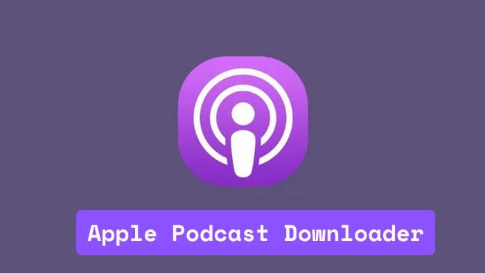 Free Apple Podcast Downloader (Online & Desktop)