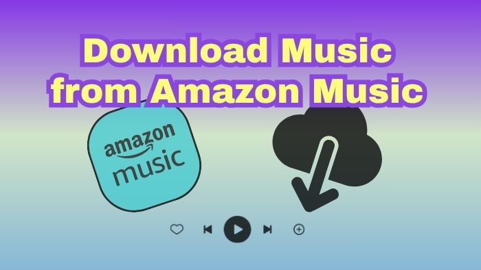 How to Download Music from Amazon Music