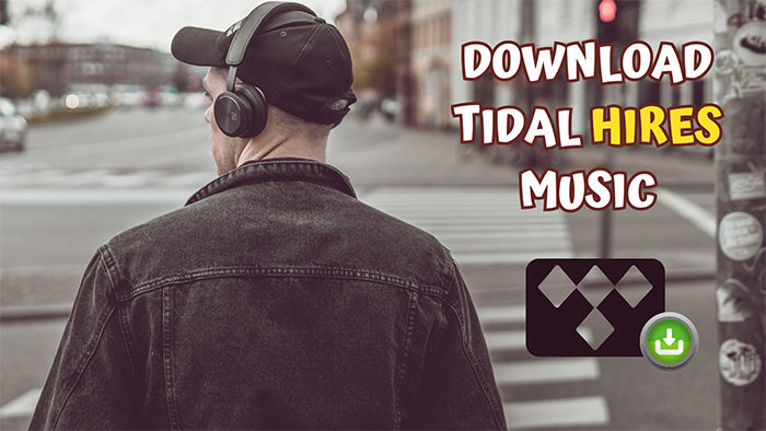 Download Tidal HiRes FLAC Music on Mobile/PC