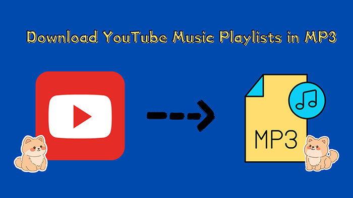Top Ways to Download YouTube Playlists to MP3